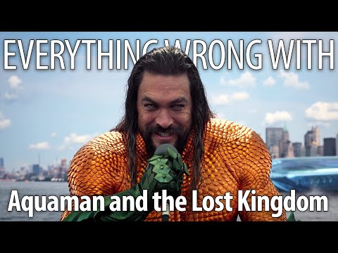 Everything Wrong With Aquaman and the Lost Kingdom in 23 Minutes or Less
