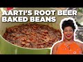 Aarti Sequeira's Root Beer Baked Beans | Aarti Party | Food Network
