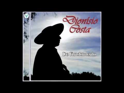 DIONÍSIO COSTA  - TEM QUE GOSTAR DE FANDANGO.  (Abelar Garcia/Dionísio Costa)