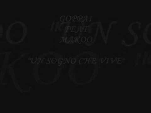 Goppai feat makoo - UN SOGNO CHE VIVE.wmv
