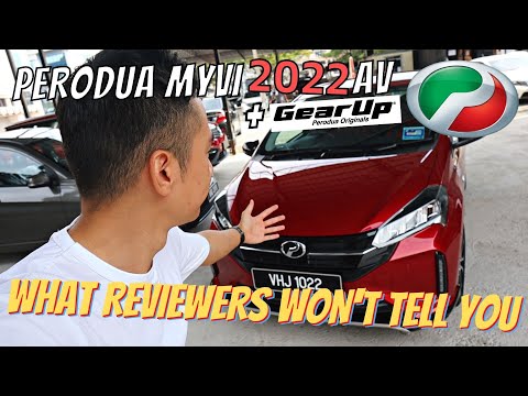 PERODUA MYVI 2022 AV + GearUP  - TOUR & INSIGHT & WALKAROUND & EVERYTHING YOU DON'T KNOW