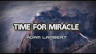 Adam lambert - Time for miracle (lyric video)