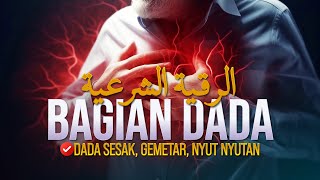 Download lagu RUQYAH BAGIAN DADA - DADA SESAK - GEMETAR DAN NYUT NYUTAN mp3