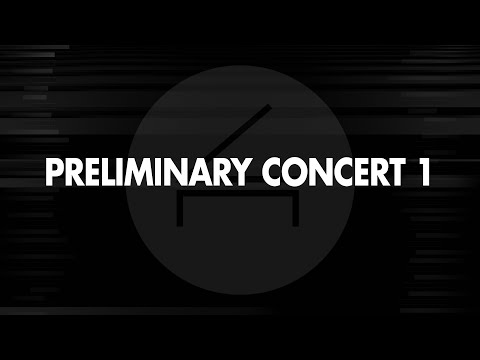 The 16th Van Cliburn International Piano Competition - Preliminary Concert 1 (HD only)