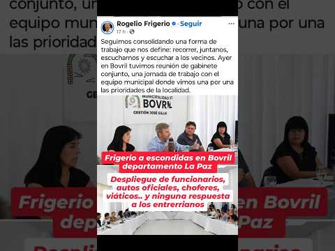 ⛔ Frigerio a escondidas en Bovril La Paz. Funcionarios, autos oficiales, choferes, viáticos..