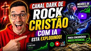 CANAL DARK DE ROCK CRISTÃO ESTÁ EXPLODINDO! 🚨 O Nicho de Música IA Que Quase Ninguém Viu