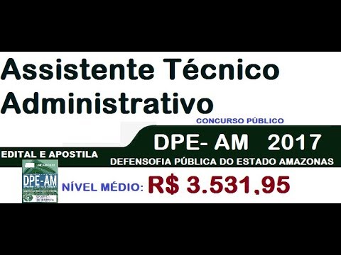 Edital Apostila Concurso DPE AM 2017 Assistente Técnico Administrativo