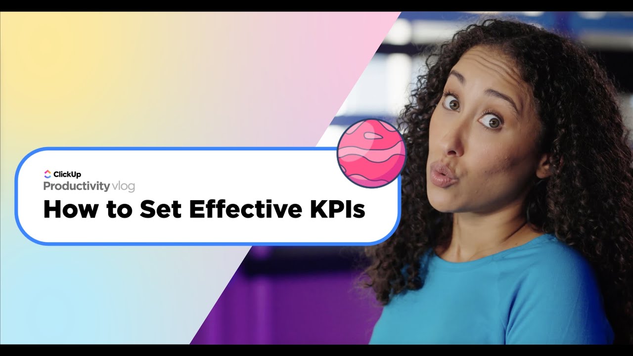 How to Set Effective KPIs | ClickUp Vlog