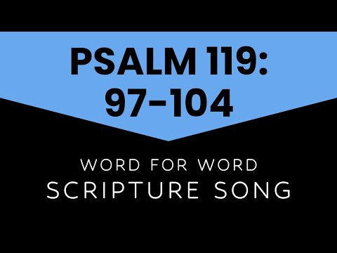 Psalm 119:97-104 – Scripture Song (Bible Verse Song)