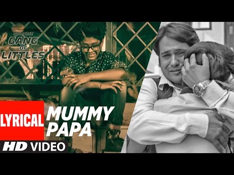 Mummy Papa (Lyrical) — watch video