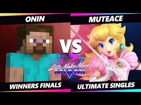 Let's Make Moves Miami Winners Finals - MuteAce (Peach) Vs. Onin (Steve) SSBU Ultimate Tournament