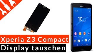 SONY XPERIA Z3 COMPACT Display wechseln tauschen | günstige DIY Reparatur von kaputt .de