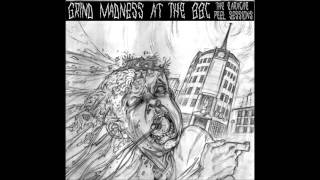 Unseen Terror - Grind Madness at the BBC (EarachePeel Sessions) complete