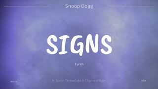 Snoop Dogg - Signs (ft. Justin Timberlake &amp; Charlie Wilson) - Lyrics