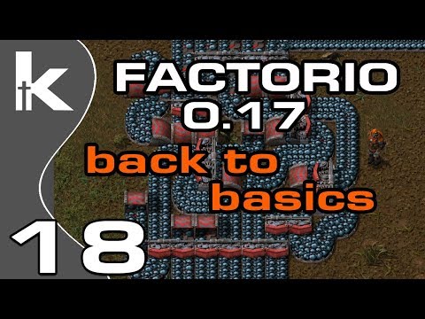 Factorio 0.17 | Back To Basics Ep 18 | Ore Infrastructure