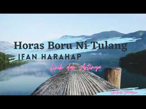 Lirik lagu Batak Tapsel dan Artinya Horas Boru Ni Tulang - Ifan Harahap