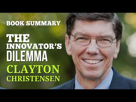 The Innovator’s Dilemma by Clayton Christensen (Book Summary & Recommended Read)