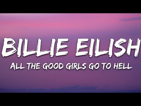 Billie Eilish - all the good girls go to hell (Lyrics)