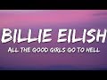 Billie Eilish - all the good girls go to hell (Lyrics) Billie Eilish - all the good girls go to hell (Lyrics)