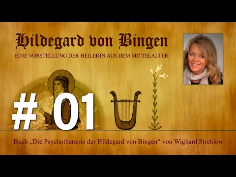 Hildegard von Bingen: Heilen mit der Kraft der Seele - Folge 1: Vorstellung von Hildegard von Bingen