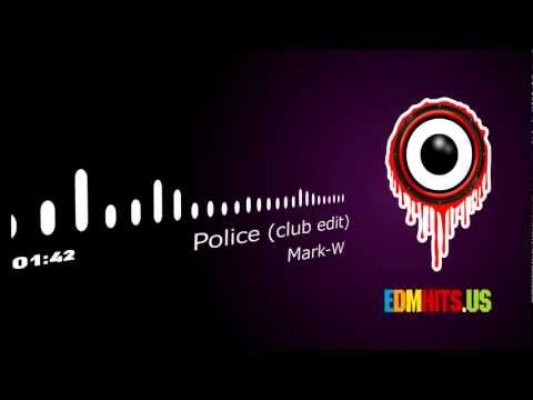 Mark-W - Police (club edit)