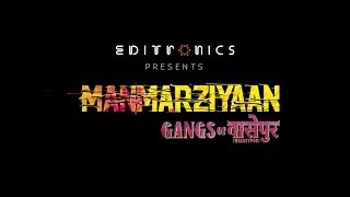 F For Fyaar Mashup | Manmarziyaan | Gangs of Wasseypur