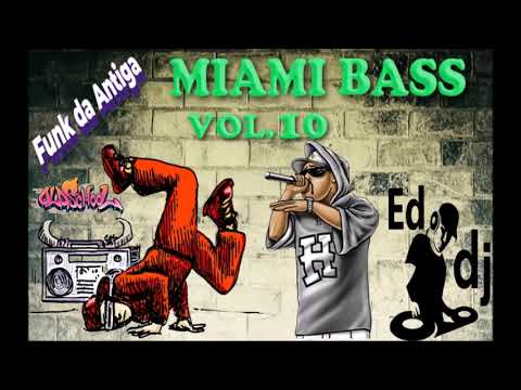 Funk da Antiga Miami Bass 10 Ed DJ (Rio)