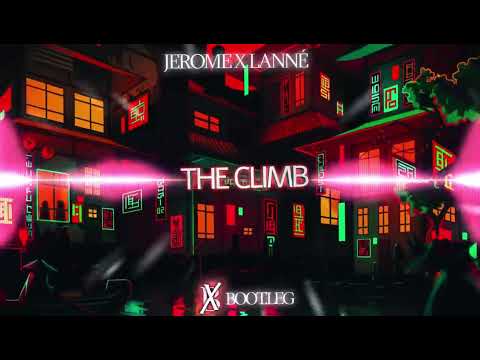 Jerome x LANNÉ - The Climb (BOHAX BOOTLEG)
