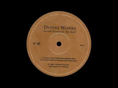 Divine Works - Ancient Person Of My Heart (Balearic Mix) (1997)