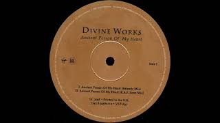 Divine Works - Ancient Person Of My Heart (Balearic Mix) (1997)
