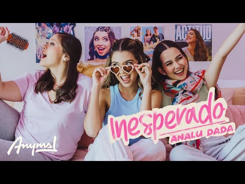 Analu Dada - Inesperado (Video Oficial)