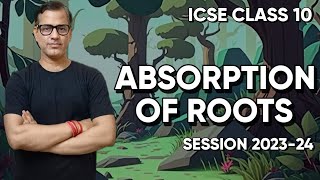 Absorption By Roots One Shot | Absorption By Roots ICSE Class 10 | @sirtarunrupani