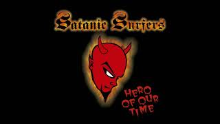SATANIC SURFERS -  ...And The Cheese Fell Down