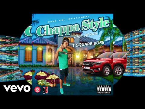 T Square Boss - Chappa Style (Audio Visual)
