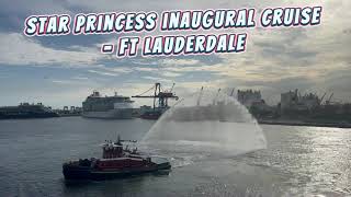 Star Princess Inaugural Caribbean Voyage Water Salute Send Off in Fort Lauderdale​