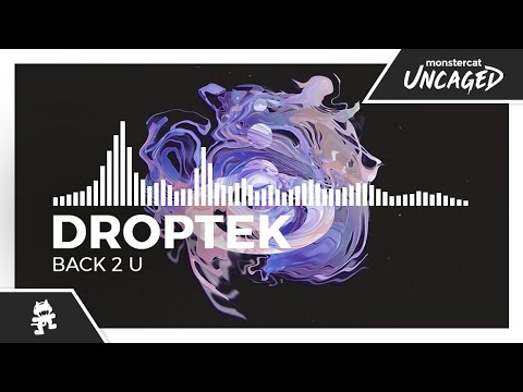 Droptek - Back 2 U [Monstercat Release]