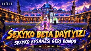 EFSANE GERİ DÖNDÜ / SEXYKO  / BETA TANITIM / OFFİCAL DROPLARI/FARM REHBERİ/EXP K