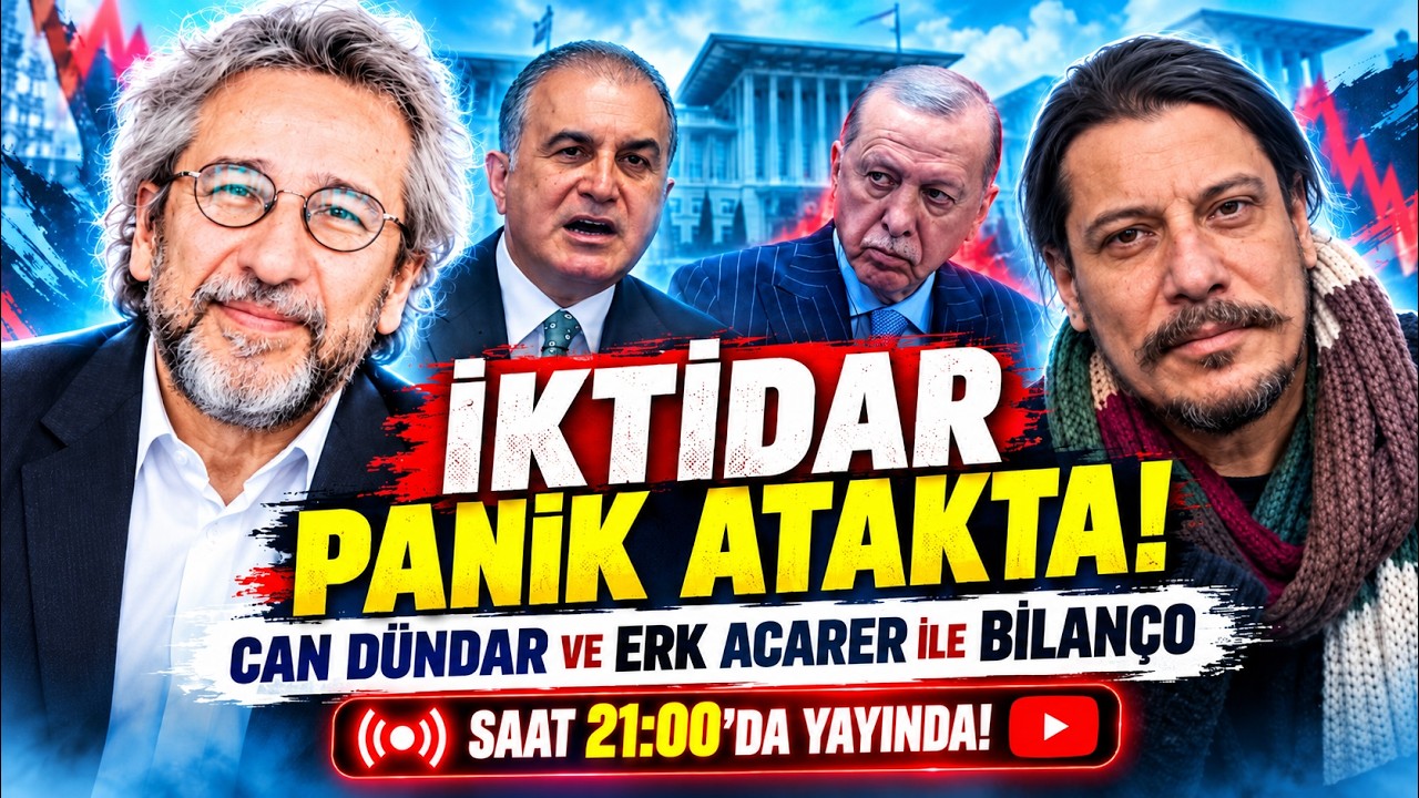 İKTİDAR PANİK ATAKTA! Can Dündar ve Erk Acarer ile Bilanço