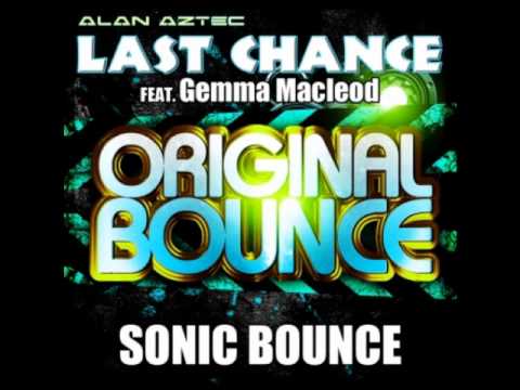Alan Aztec Feat. Gemma Macleod - Last Chance (Ant C Productions Mix)