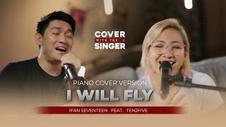 Download lagu TEN2FIVE FT IFAN SEVENTEEN -I WILL FLY | COWIS #41 (Piano Version) mp3 Download lagu TEN2FIVE FT IFAN SEVENTEEN -I WILL FLY | COWIS #41 (Piano Version) mp3