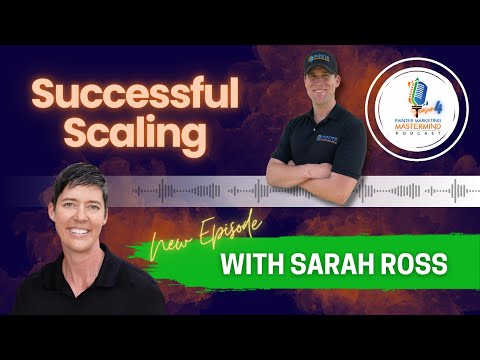 PMM Podcast - Sarah Ross of Fresh Coat Painters - Successful Scaling