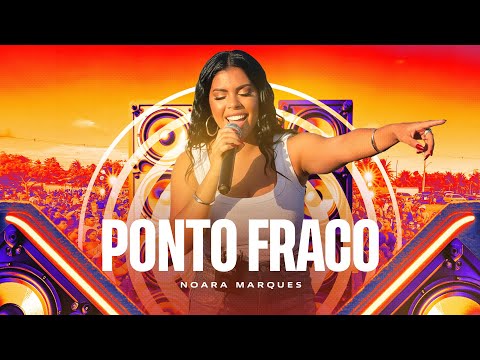 Noara Marques - Ponto Fraco (Paredão do Brega)