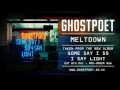 Ghostpoet - Meltdown (Zane Lowe Radio 1 Rip ...
