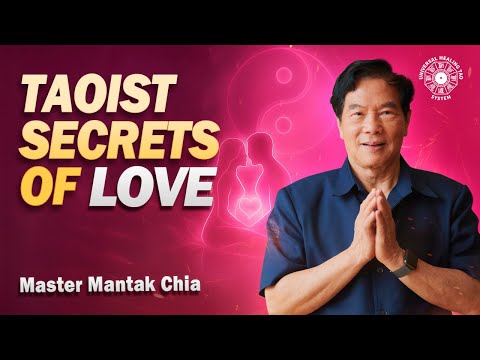 Taoist Art of Love & Sexual Alchemy - Free Online Class with Master Mantak Chia
