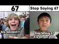 67 Vs Stop Saying 67 It Is Almost 2026