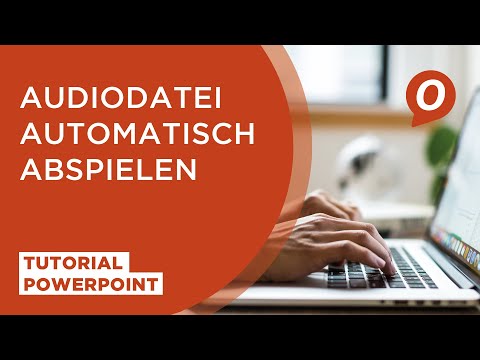 Tutorial Microsoft PowerPoint: Audiodatei automatisch abspielen