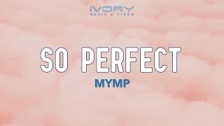 MYMP - So Perfect (Official Lyric Video)