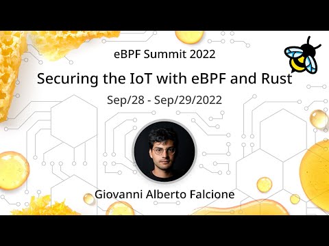 Securing the IoT with eBPF and Rust - Giovanni Alberto Falcione