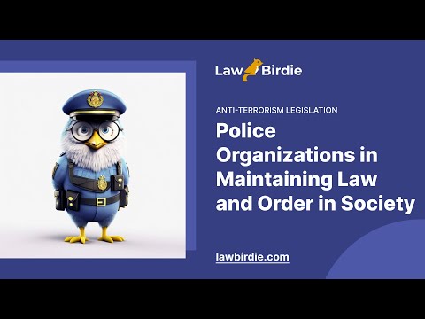 Police Organizations in Maintaining Law and Order in Society - Essay Example