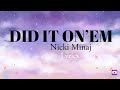 Nicki Minaj Did It On Em Lyrics